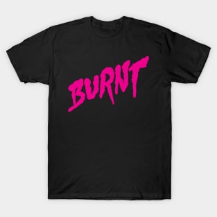 BURNT T-Shirt